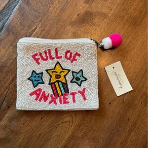 "Full of Anxiety" small pouch